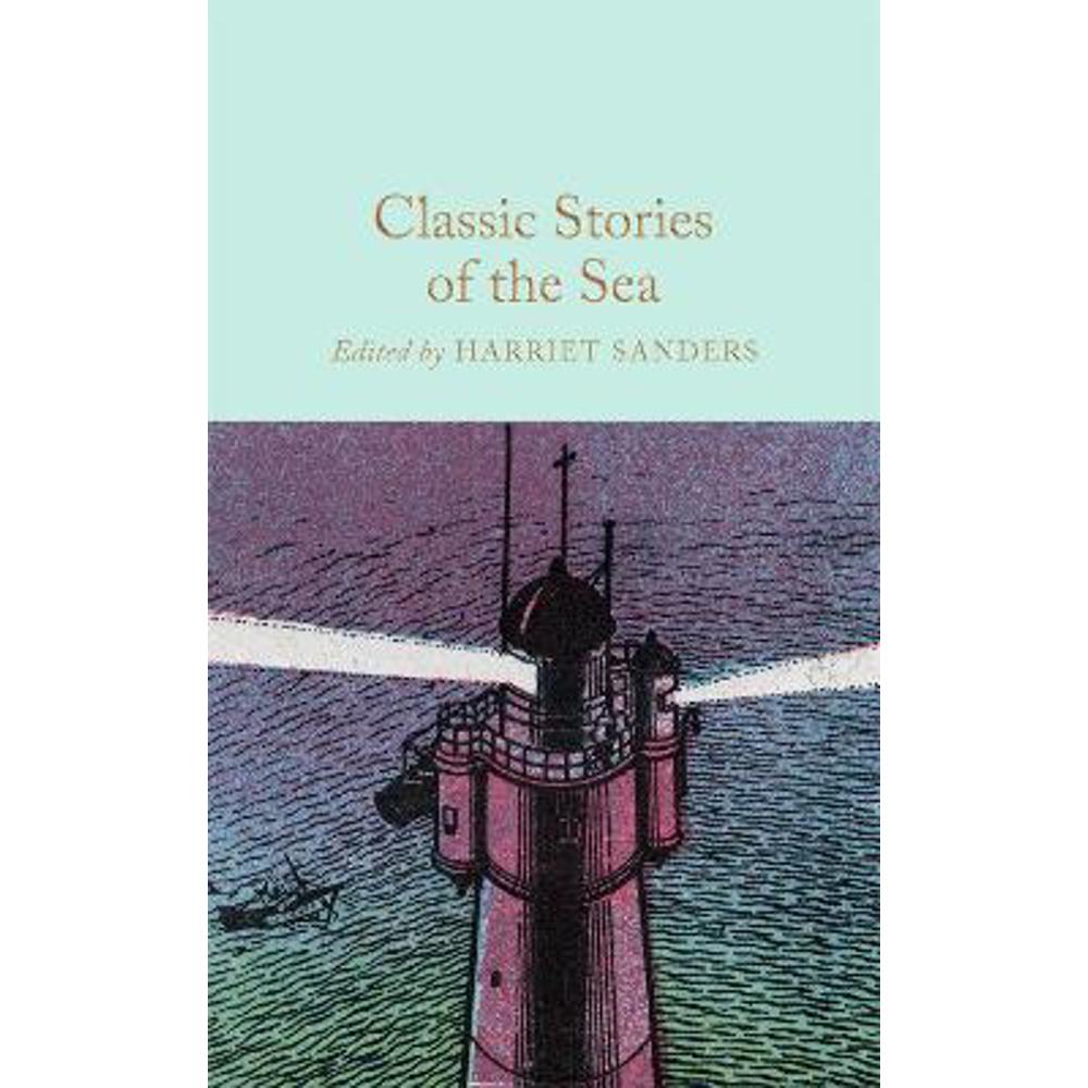 Classic Stories of the Sea (Hardback) - Harriet Sanders (Anthology Editor)